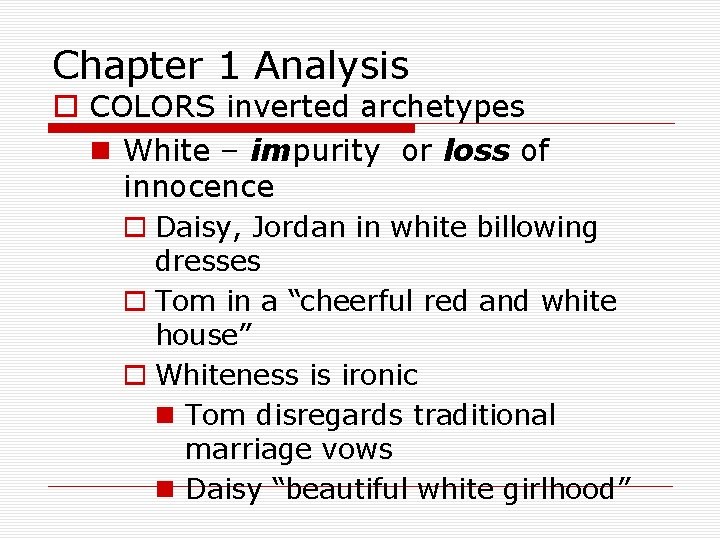 Chapter 1 Analysis o COLORS inverted archetypes n White – impurity or loss of