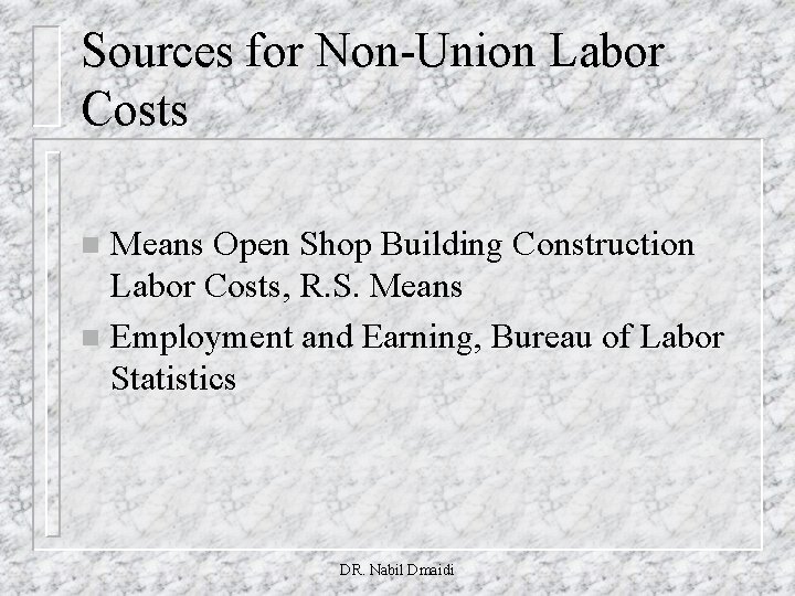 Sources for Non-Union Labor Costs Means Open Shop Building Construction Labor Costs, R. S.
