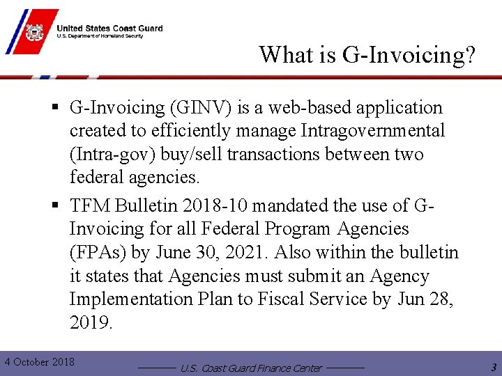 What is G-Invoicing? § G-Invoicing (GINV) is a web-based application created to efficiently manage