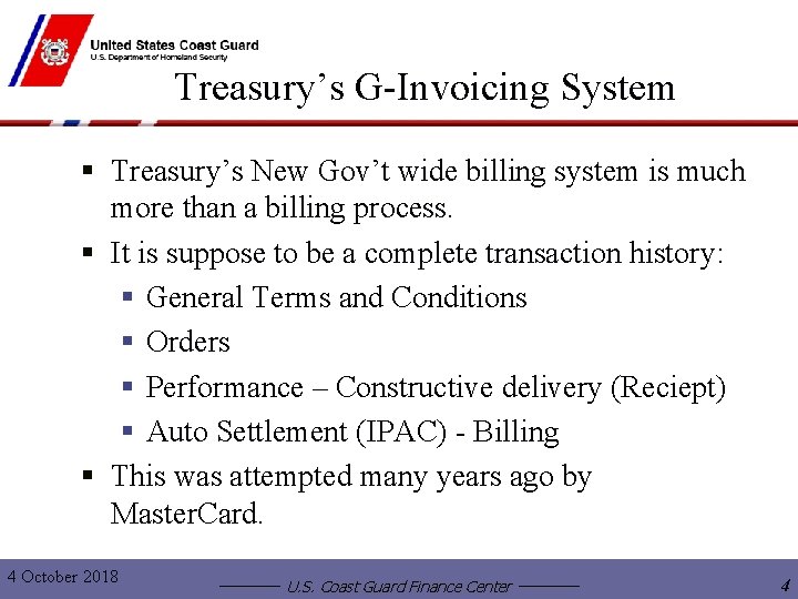 Treasury’s G-Invoicing System § Treasury’s New Gov’t wide billing system is much more than