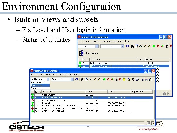 Environment Configuration • Built-in Views and subsets – Fix Level and User login information