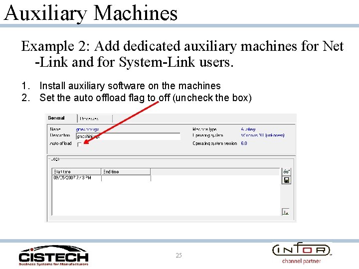 Auxiliary Machines Example 2: Add dedicated auxiliary machines for Net -Link and for System-Link