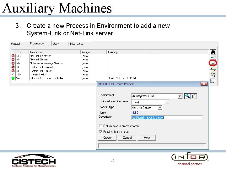Auxiliary Machines 3. Create a new Process in Environment to add a new System-Link