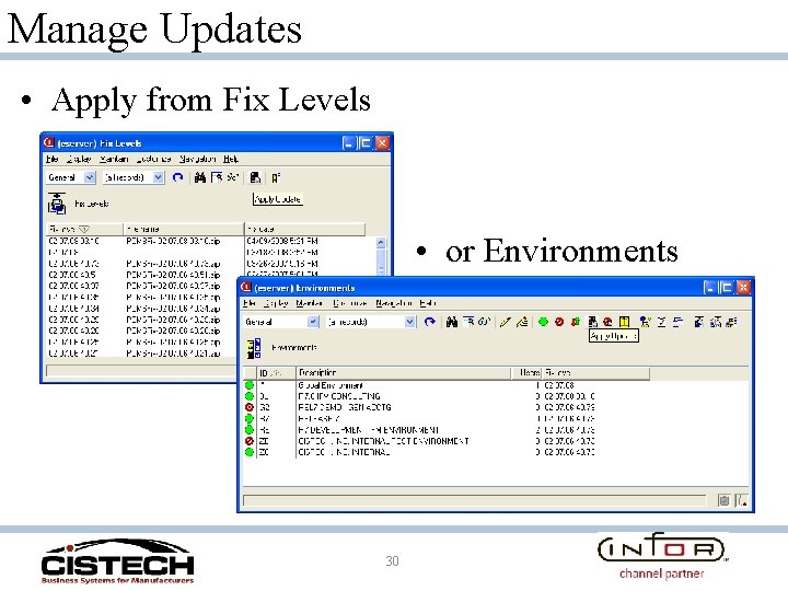 Manage Updates • Apply from Fix Levels • or Environments 30 