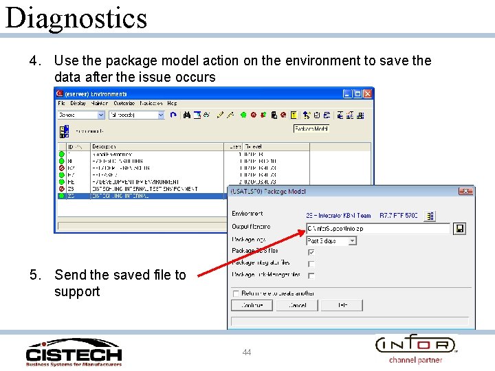 Diagnostics 4. Use the package model action on the environment to save the data