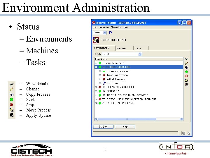 Environment Administration • Status – Environments – Machines – Tasks – – – –