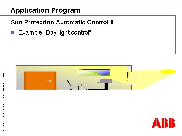 Application Program Sun Protection Automatic Control II © ABB STOTZ-KONTAKT Gmb. H - 2