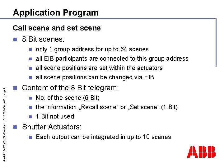 Application Program Call scene and set scene n 8 Bit scenes: only 1 group