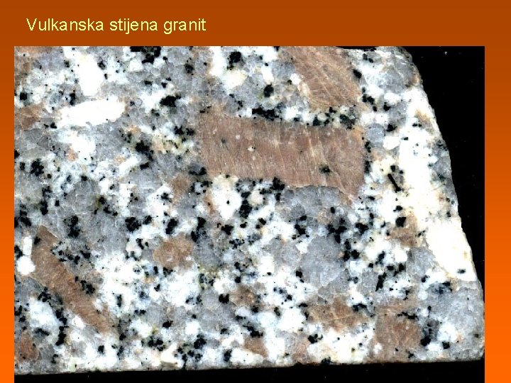 Vulkanska stijena granit 