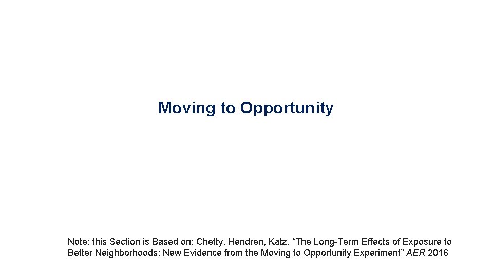 Part 1 Local Area Variation in Upward Mobility Moving to Opportunity Note: this Section
