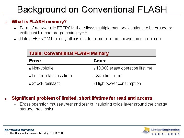 Background on Conventional FLASH q What is FLASH memory? v v Form of non-volatile