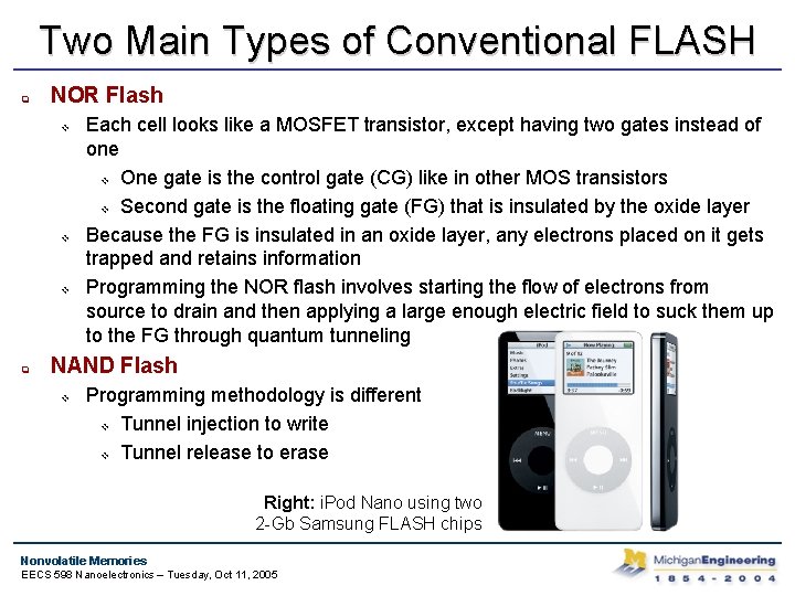 Two Main Types of Conventional FLASH q NOR Flash v v v q Each