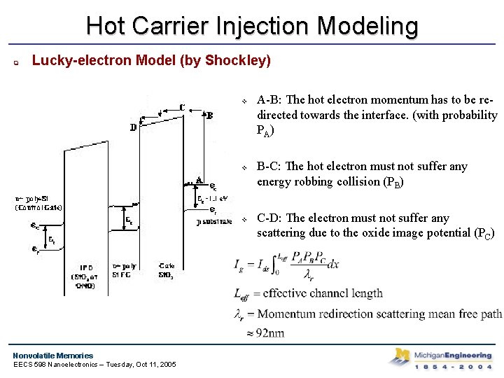 Hot Carrier Injection Modeling q Lucky-electron Model (by Shockley) v v v Nonvolatile Memories