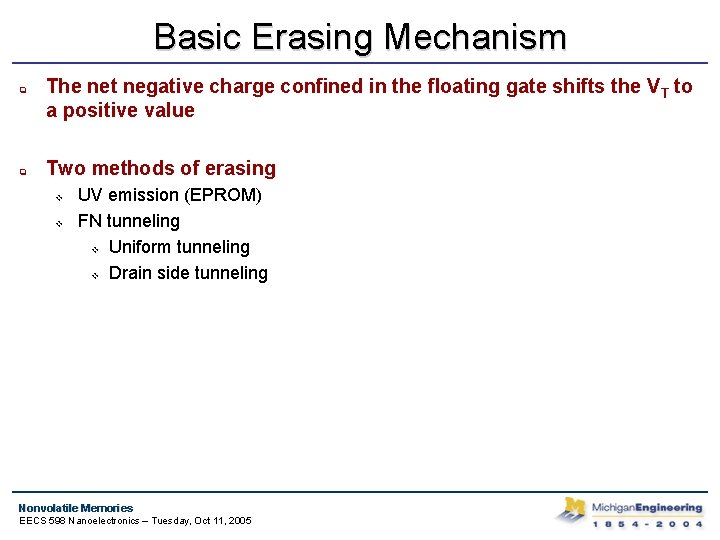 Basic Erasing Mechanism q q The net negative charge confined in the floating gate