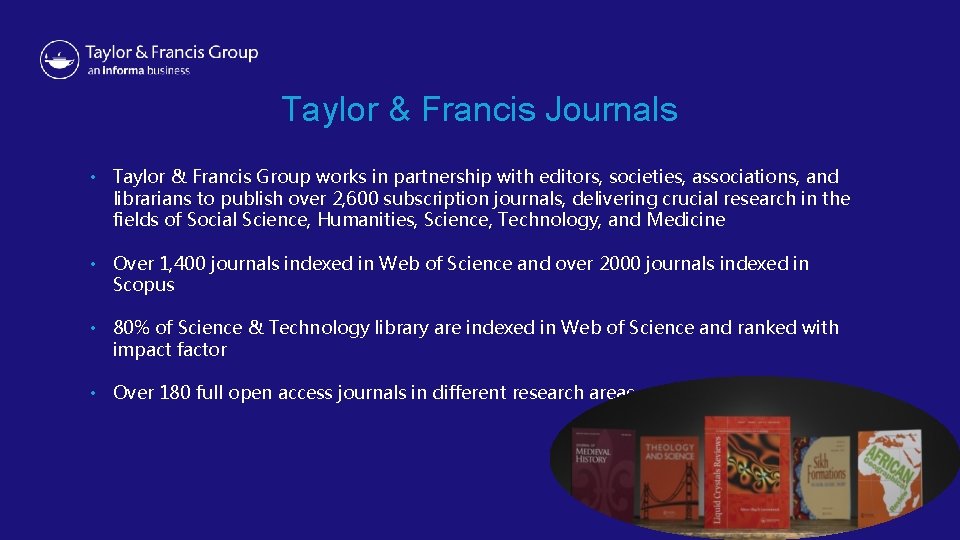 Taylor & Francis Journals • Taylor & Francis Group works in partnership with editors,