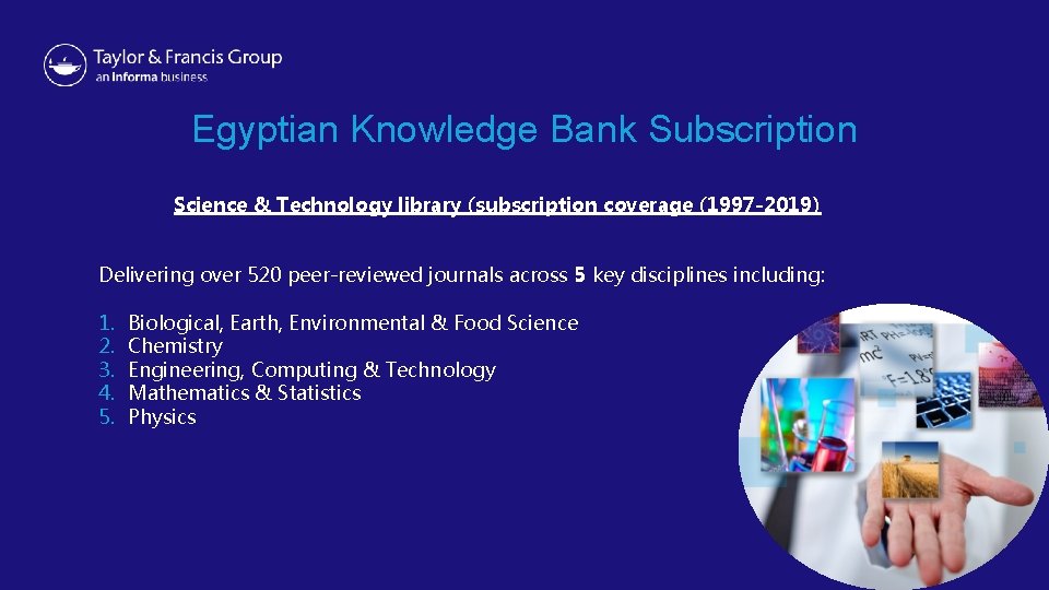 Egyptian Knowledge Bank Subscription Science & Technology library (subscription coverage (1997 -2019) Delivering over