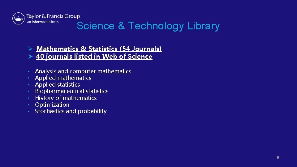 Science & Technology Library Ø Mathematics & Statistics (54 Journals) Ø 40 journals listed