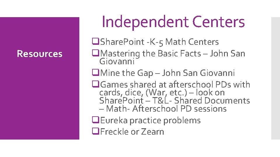 Independent Centers Resources q. Share. Point -K-5 Math Centers q. Mastering the Basic Facts