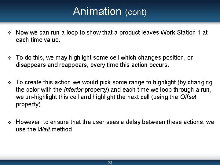 Animation (cont) v Now we can run a loop to show that a product