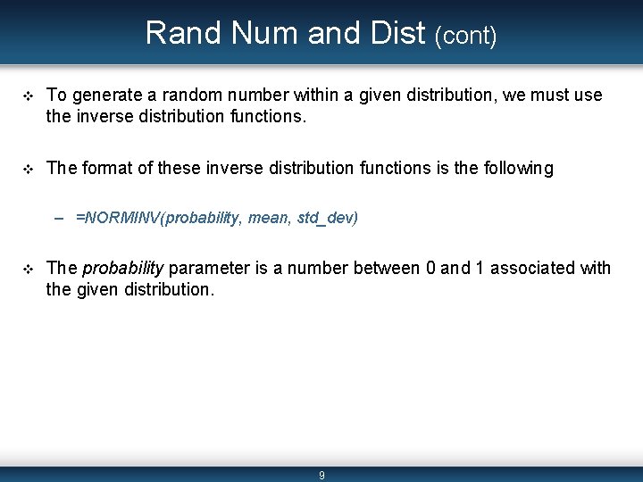 Rand Num and Dist (cont) v To generate a random number within a given