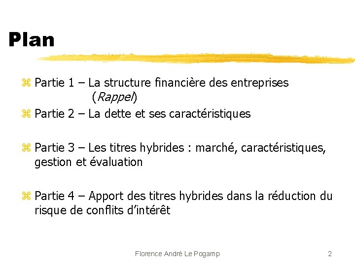 Plan z Partie 1 – La structure financière des entreprises (Rappel) z Partie 2