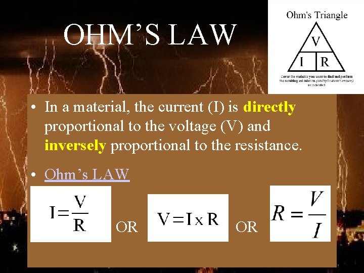 OHM’S LAW • In a material, the current (I) is directly proportional to the