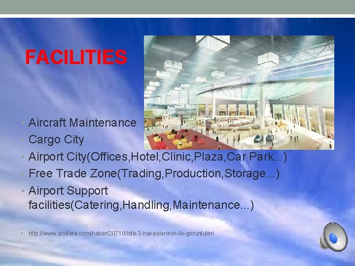 FACILITIES • Aircraft Maintenance • Cargo City • Airport City(Offices, Hotel, Clinic, Plaza, Car