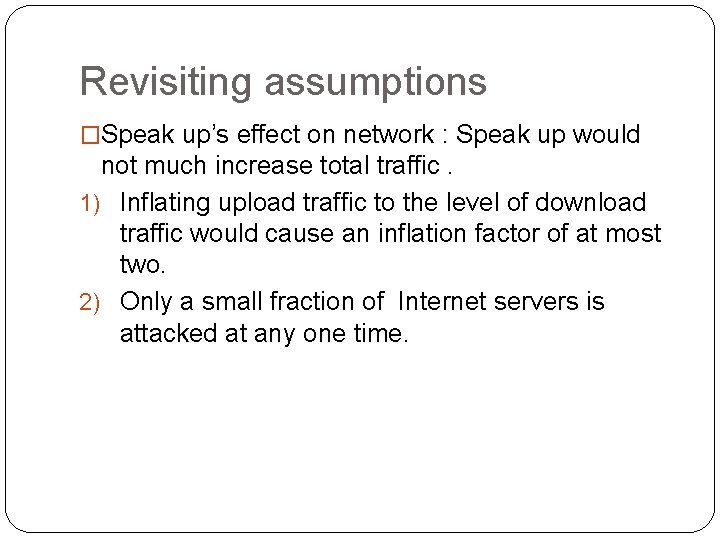 Revisiting assumptions �Speak up’s effect on network : Speak up would not much increase