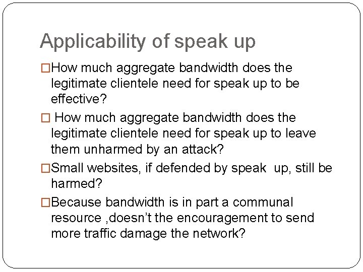 Applicability of speak up �How much aggregate bandwidth does the legitimate clientele need for