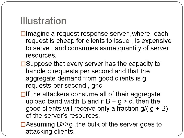 Illustration �Imagine a request response server , where each request is cheap for clients