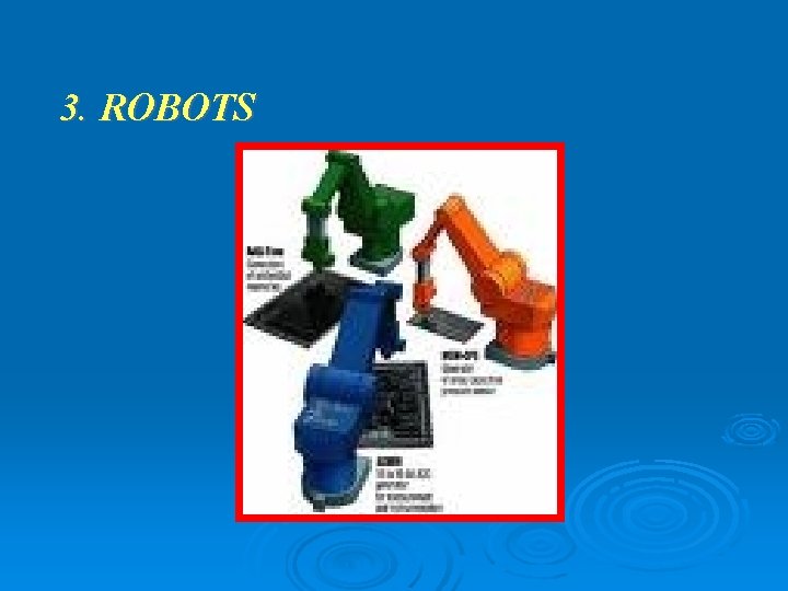 3. ROBOTS 