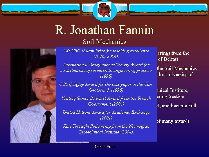 R. Jonathan Fannin Soil Mechanics 2 X: UBC Killam Prize for teaching excellence v