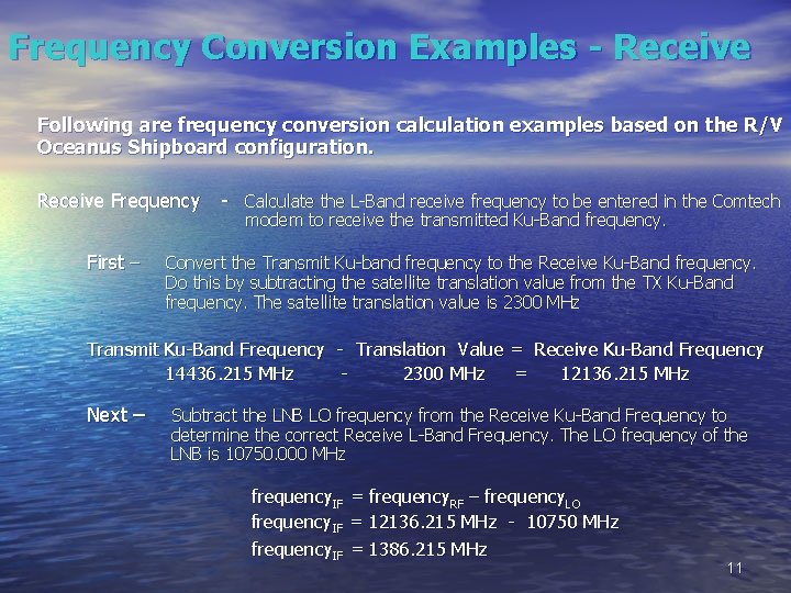 Frequency Conversion Examples - Receive Following are frequency conversion calculation examples based on the