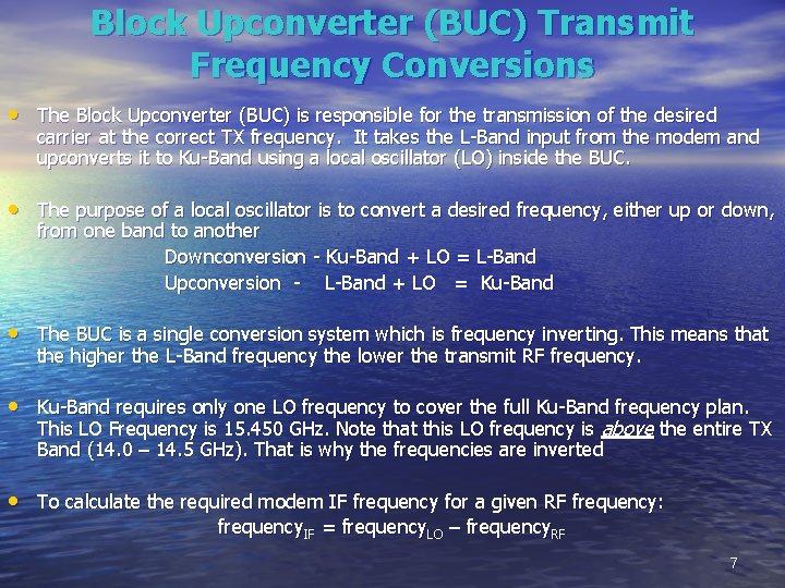Block Upconverter (BUC) Transmit Frequency Conversions • The Block Upconverter (BUC) is responsible for