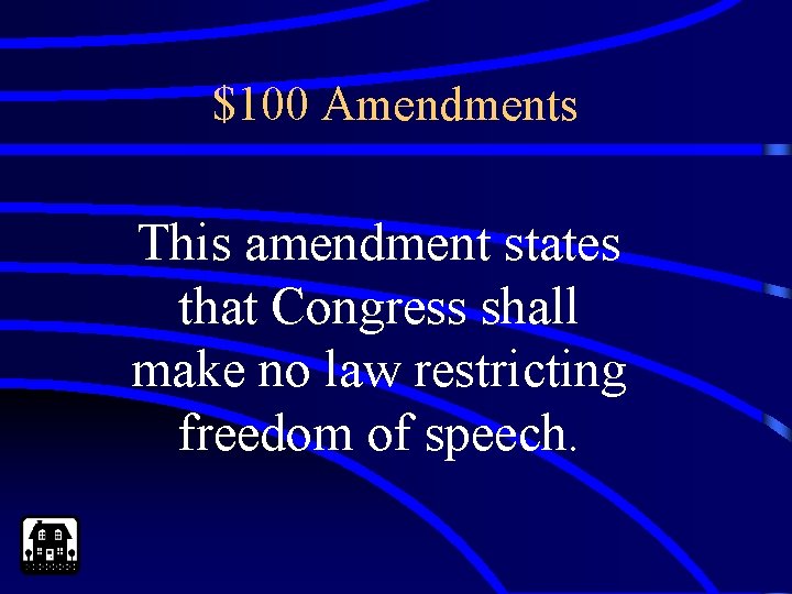 $100 Amendments This amendment states that Congress shall make no law restricting freedom of