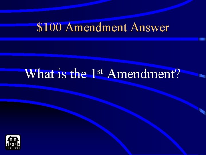 $100 Amendment Answer What is the 1 st Amendment? 