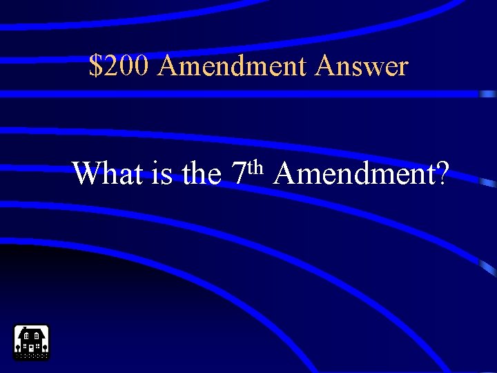 $200 Amendment Answer What is the th 7 Amendment? 