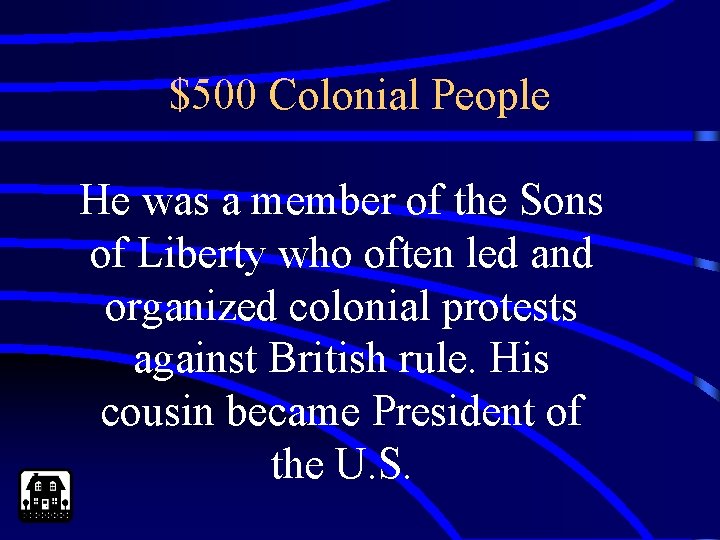 $500 Colonial People He was a member of the Sons of Liberty who often