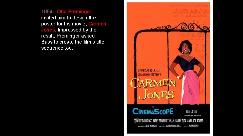 1954 - Otto Preminger invited him to design the poster for his movie, Carmen