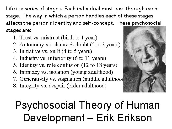 Life is a series of stages. Each individual must pass through each stage. The Life is a series of stages. Each individual must pass through each stage. The