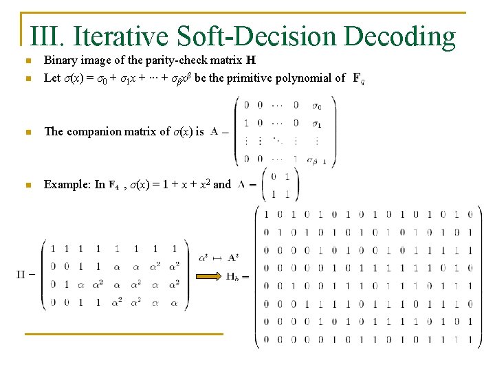 III. Iterative Soft-Decision Decoding n Binary image of the parity-check matrix H Let σ(x)