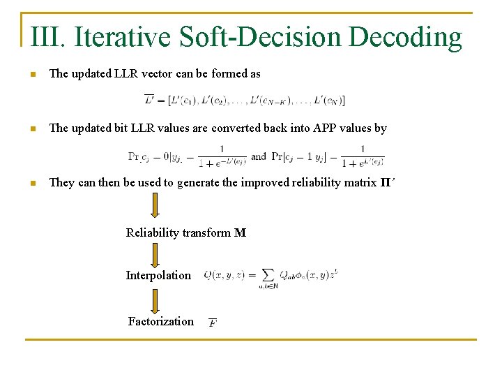 III. Iterative Soft-Decision Decoding n The updated LLR vector can be formed as n