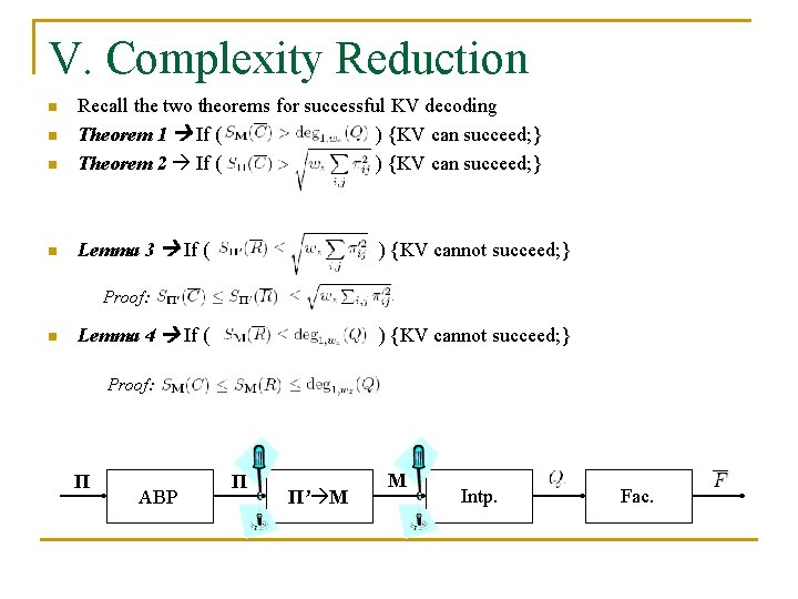 V. Complexity Reduction n Recall the two theorems for successful KV decoding Theorem 1