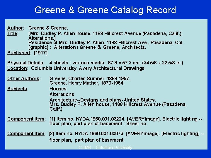 Greene & Greene Catalog Record Author: Greene & Greene. Title: [Mrs. Dudley P. Allen