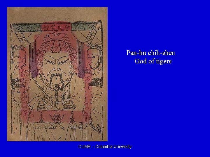 Pan-hu chih-shen God of tigers CLi. MB - Columbia University 