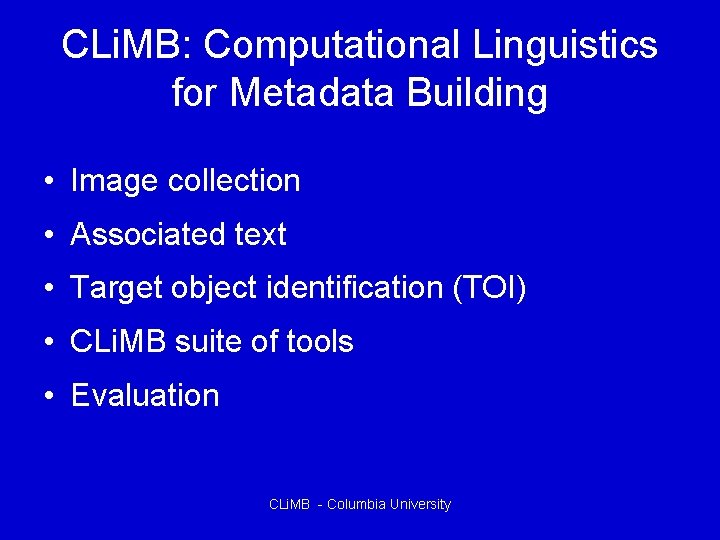 CLi. MB: Computational Linguistics for Metadata Building • Image collection • Associated text •