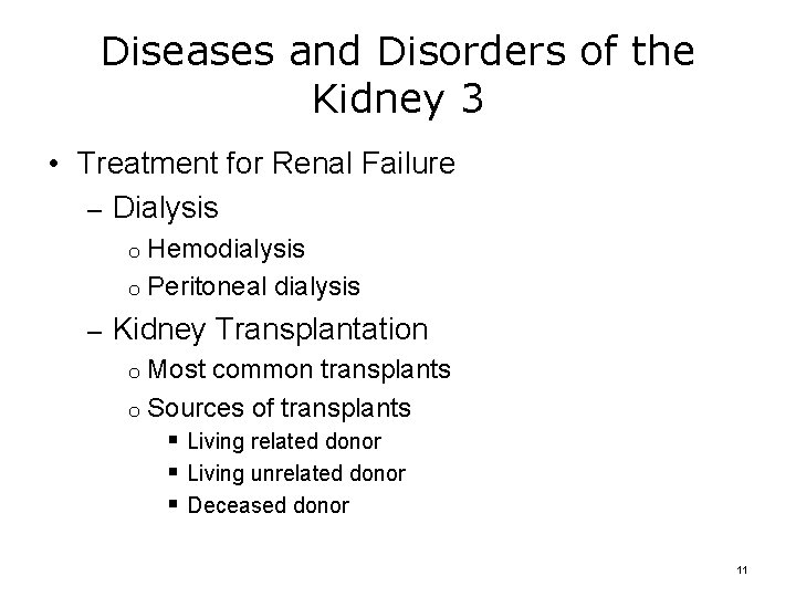 Diseases and Disorders of the Kidney 3 • Treatment for Renal Failure – Dialysis