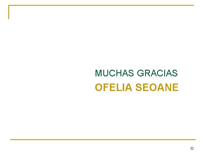 MUCHAS GRACIAS OFELIA SEOANE 32 