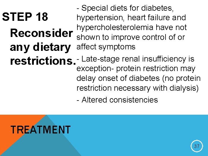 - Special diets for diabetes, hypertension, heart failure and STEP 18 hypercholesterolemia have not