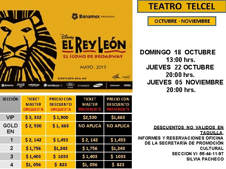 TEATRO TELCEL OCTUBRE - NOVIEMBRE DOMINGO 18 OCTUBRE 13: 00 hrs. JUEVES 22 OCTUBRE